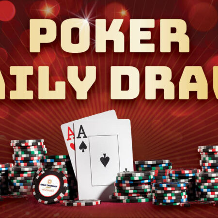 Win Cash with Poker Daily Draws at Great Canadian Casino Vancouver!