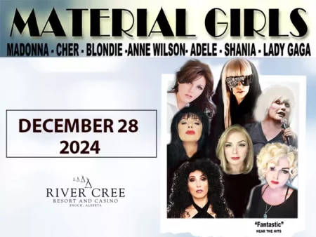 Material Girls: A Tribute to Iconic Divas at River Cree Casino